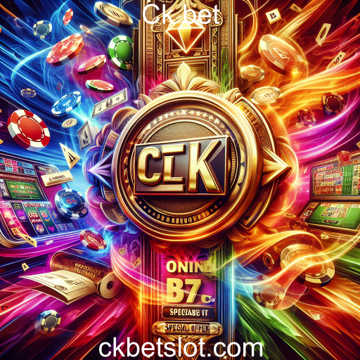 Desvendando as Ofertas Especiais do Ck Bet: Oportunidades Imperdíveis para Jogadores